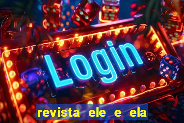 revista ele e ela cartas do forum